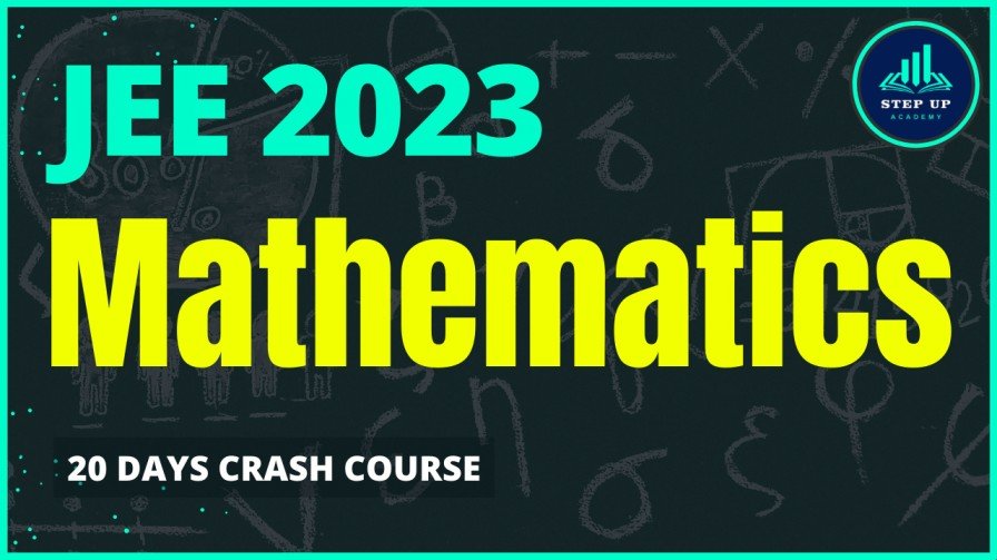 JEE 2023 Mathematics - 20 Days Free Crash Course