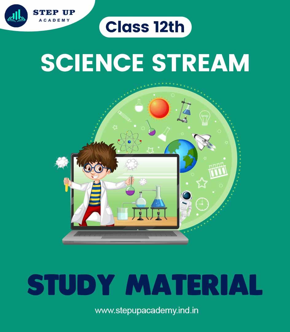 CBSE Class 12 Science Notes - Session 2023-24