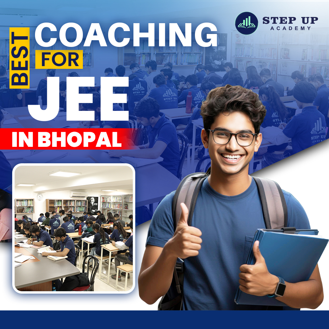 best-jee-coaching-in-bhopal-step-up-academy-for-jee-main-advanced-2026