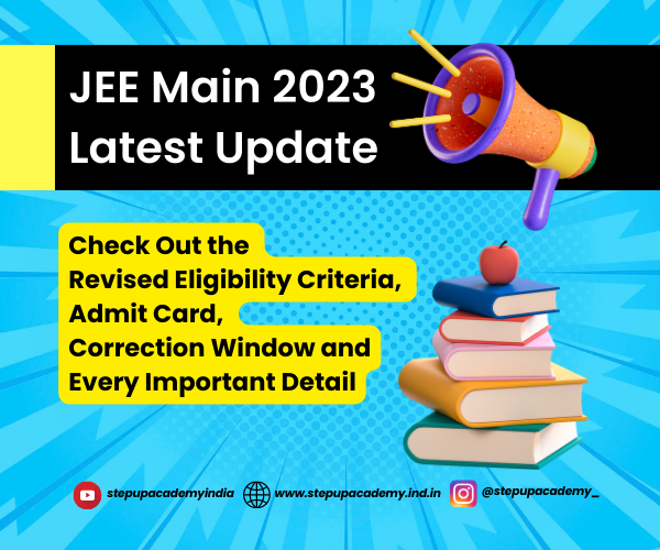 jee-main-2023-latest-update-check-out-the-revised-eligibility-criteria-admit-card-correction-window-and-every-important-detail