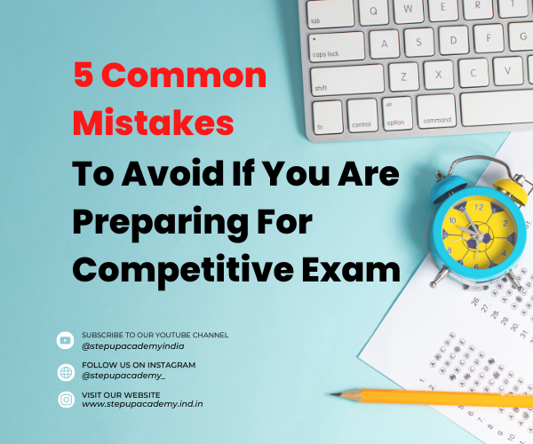 5-common-mistakes-to-avoid-if-you-are-preparing-for-competitive-exam