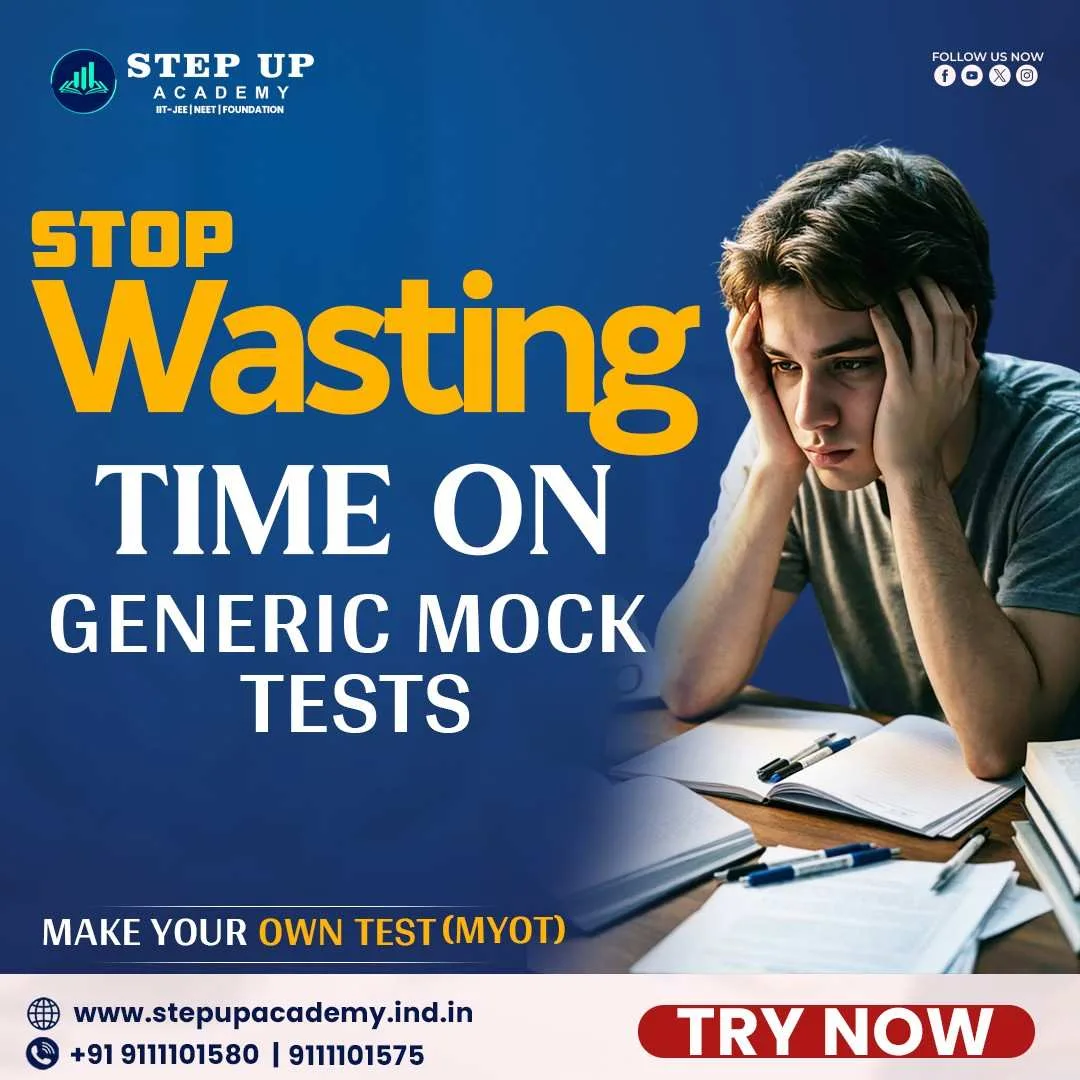 Make Your Own Test (MYOT) | Personalized Mock Tests for NEET & JEE | Step Up Academy Bhopal