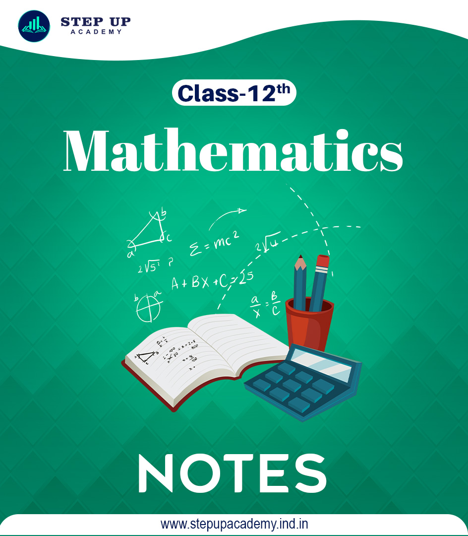 Class 12th Mathematics (NCERT) Complete Notes - Session 2024-25 | Step ...