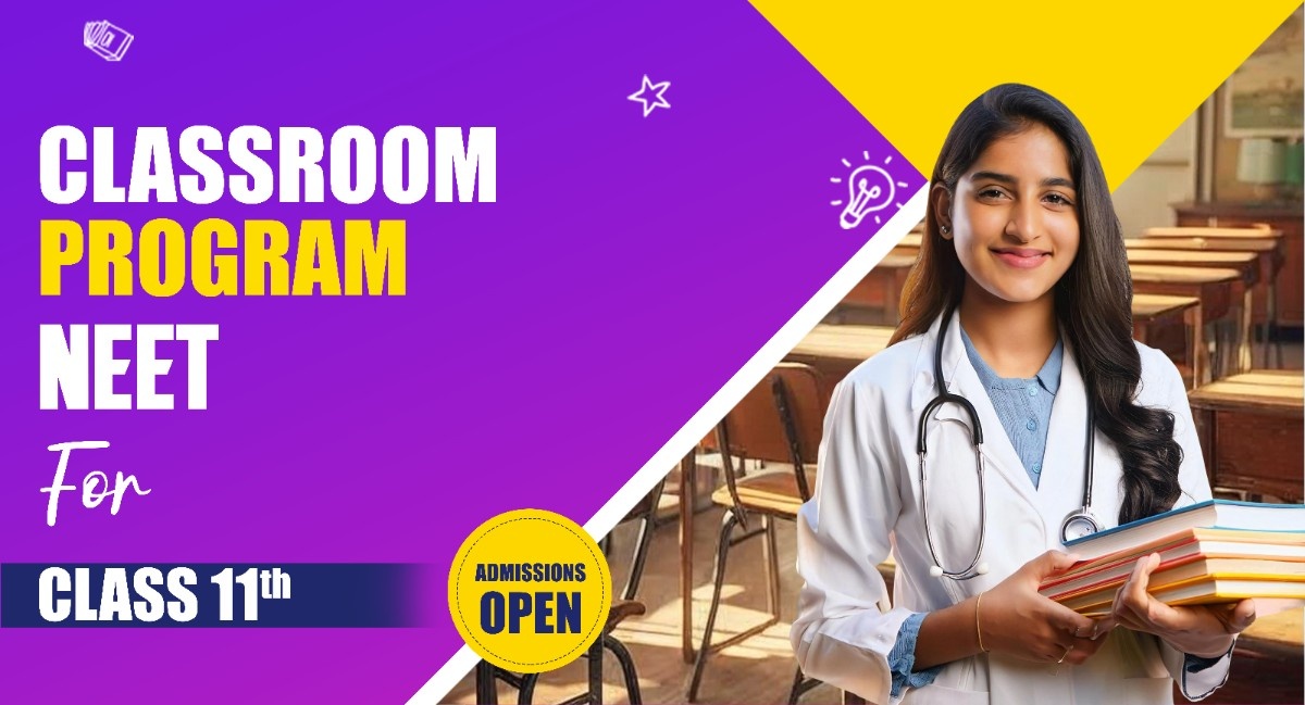 1-Year Classroom Program NEET for Class 11th