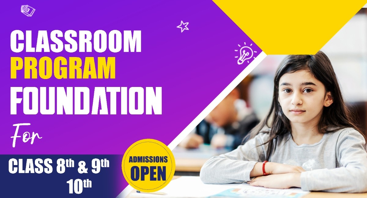 3 - Year Classroom Program Foundataion for Class 8th & 9th , 10th