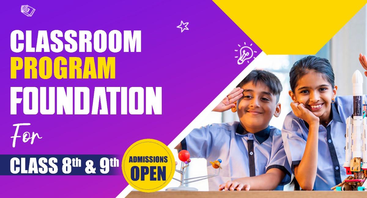 2 - Year Classroom Program Foundataion for Class 8th & 9th